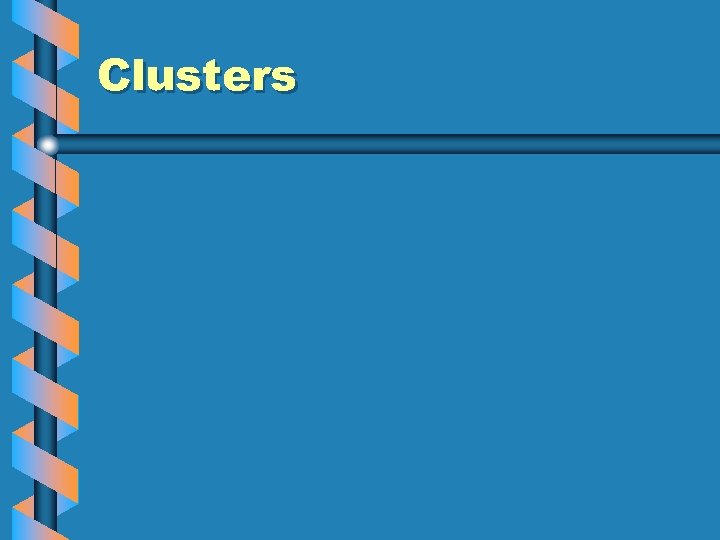 Clusters 