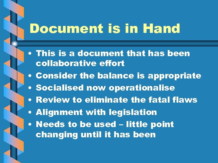 Document is in Hand • This is a document that has been collaborative effort