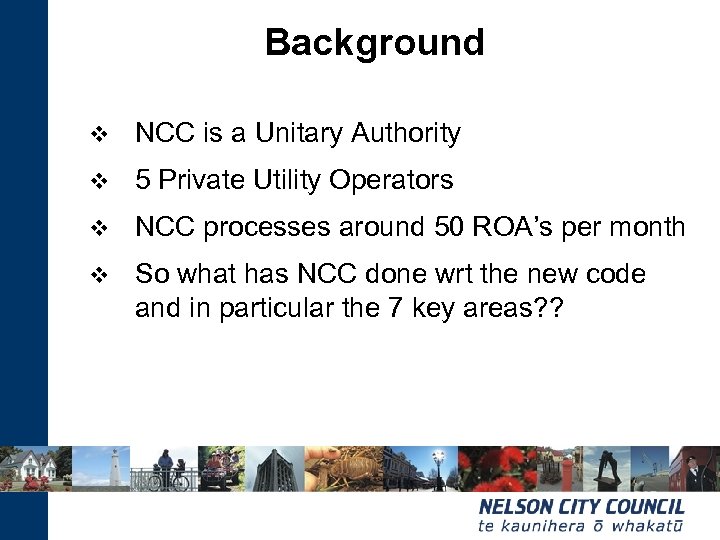 Background v NCC is a Unitary Authority v 5 Private Utility Operators v NCC
