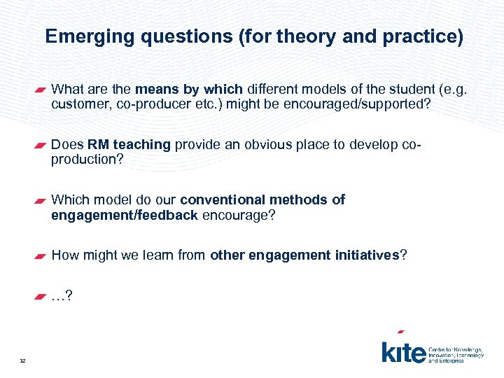 Emerging questions (for theory and practice) What are the means by which different models