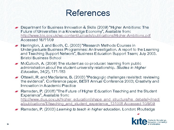 References Department for Business Innovation & Skills (2009) “Higher Ambitions: The Future of Universities