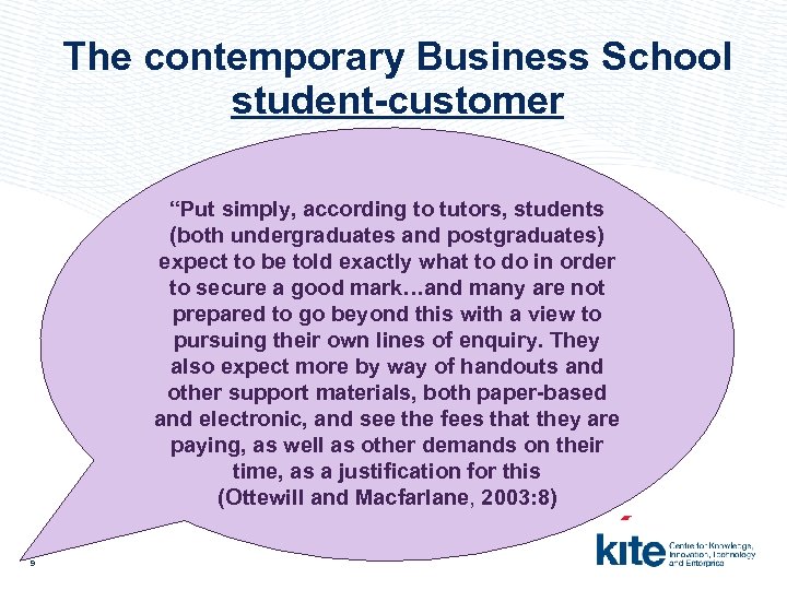 The contemporary Business School student-customer “Put simply, according to tutors, students (both undergraduates and