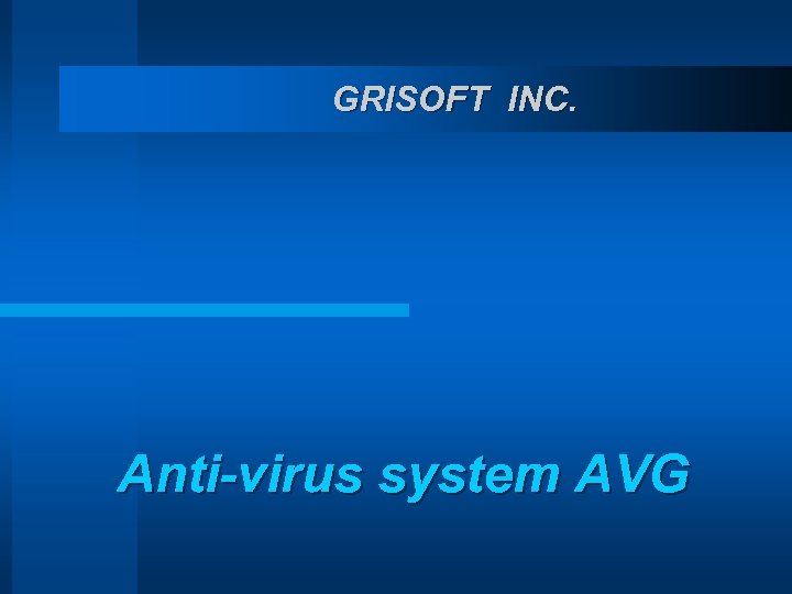 GRISOFT INC. Anti-virus system AVG 