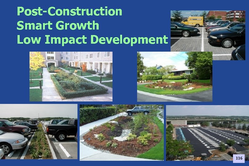 Post-Construction Smart Growth Low Impact Development 116 