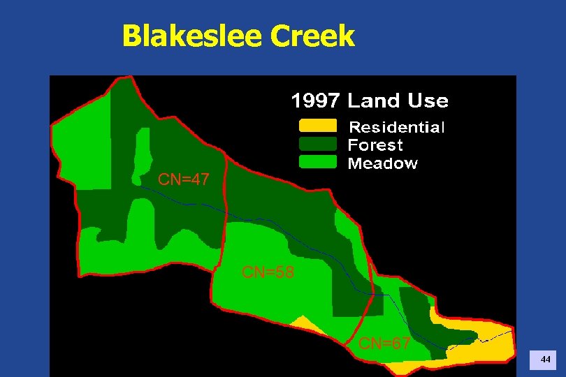 Blakeslee Creek CN=47 CN=58 CN=67 44 