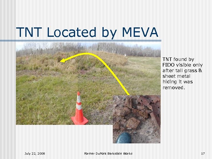 TNT Located by MEVA TNT found by FIDO visible only after tall grass &