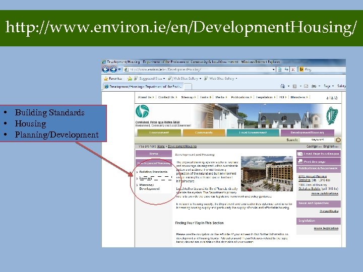 http: //www. environ. ie/en/Development. Housing/ • Building Standards • Housing • Planning/Development 