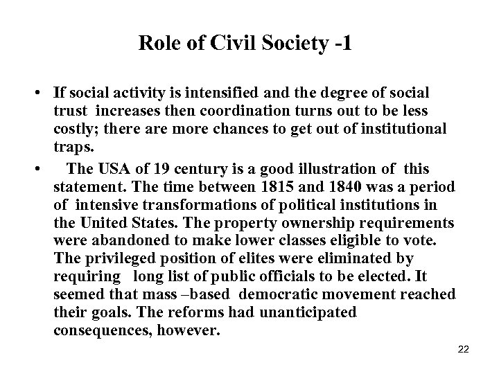 Role of Civil Society -1 • If social activity is intensified and the degree