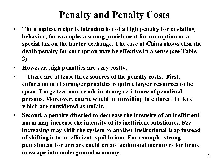  Penalty and Penalty Costs • The simplest recipe is introduction of a high