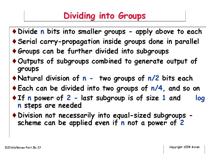 Dividing into Groups ¨Divide n bits into smaller groups - apply above to each