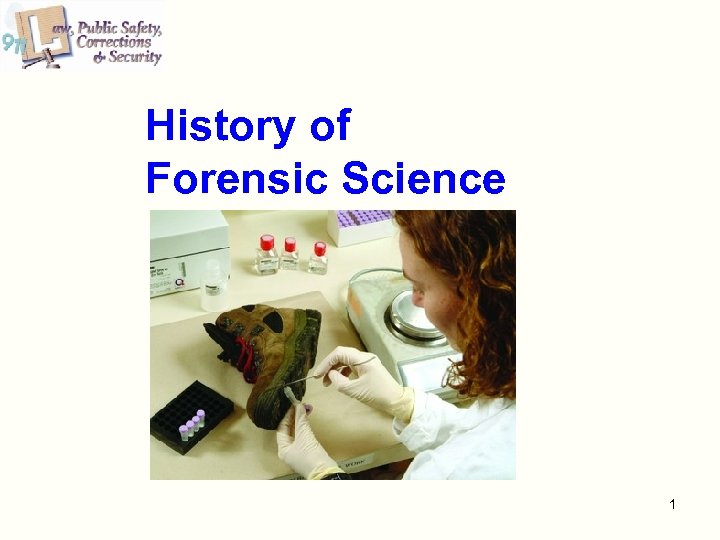 History of Forensic Science 1 