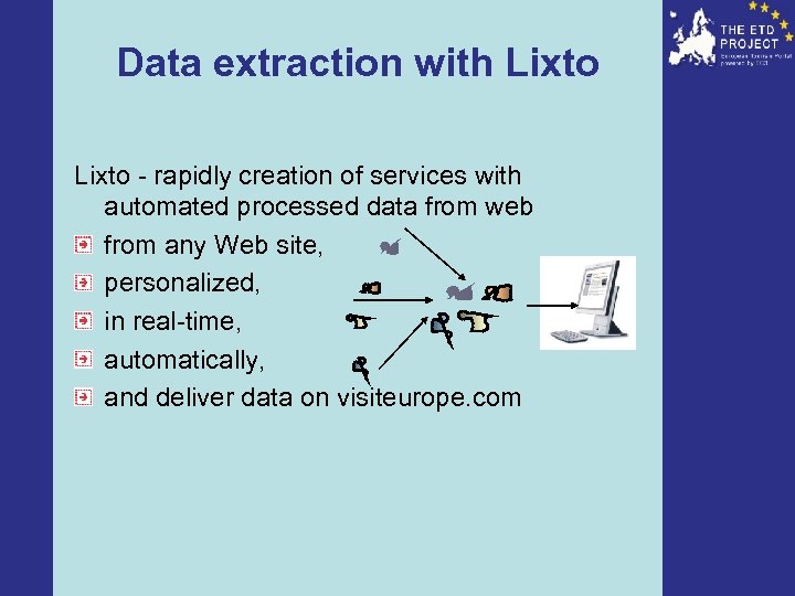 Data extraction with Lixto - rapidly creation of services with automated processed data from