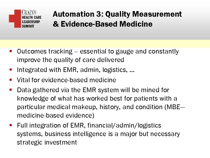 Automation 3: Quality Measurement & Evidence-Based Medicine § Outcomes tracking – essential to gauge