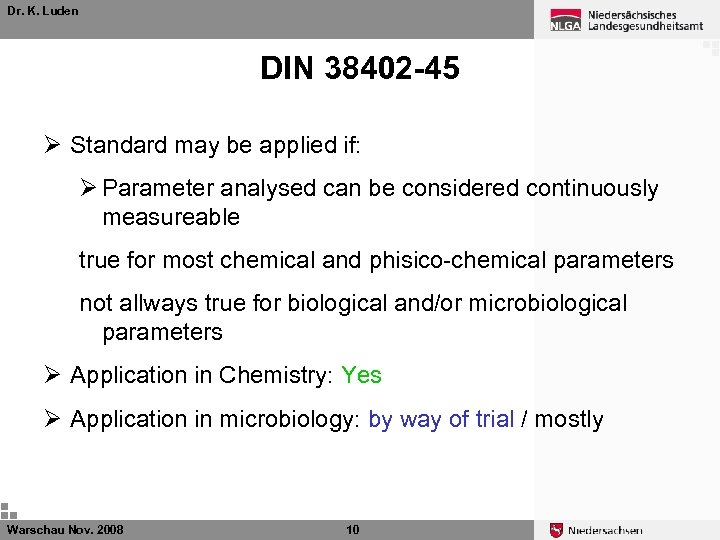 Dr. K. Luden DIN 38402 -45 Ø Standard may be applied if: Ø Parameter