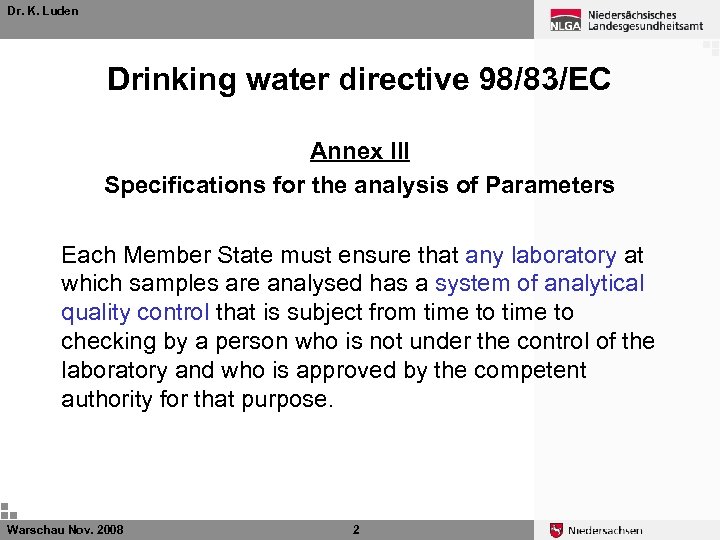 Dr. K. Luden Drinking water directive 98/83/EC Annex III Specifications for the analysis of