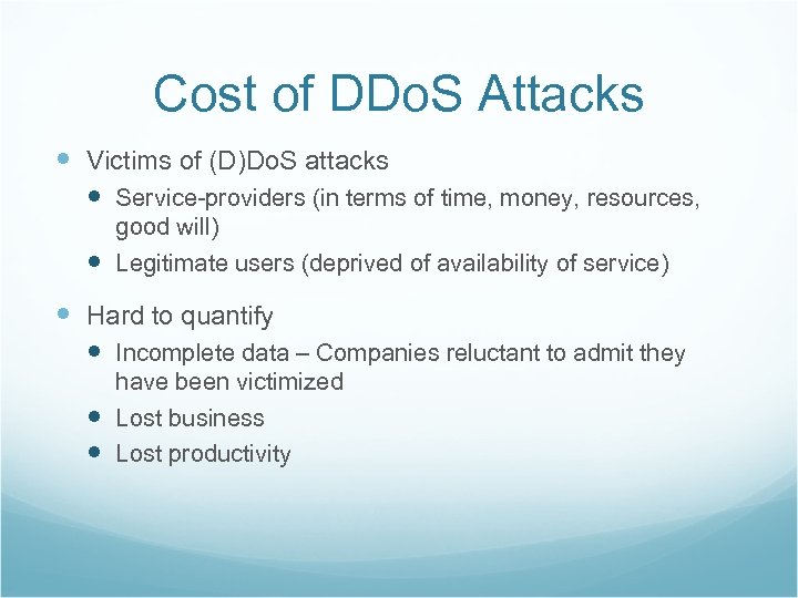 Cost of DDo. S Attacks Victims of (D)Do. S attacks Service-providers (in terms of
