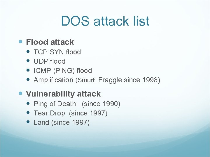DOS attack list Flood attack TCP SYN flood UDP flood ICMP (PING) flood Amplification