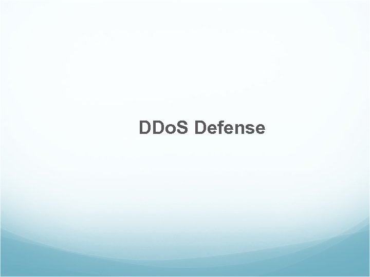 DDo. S Defense 