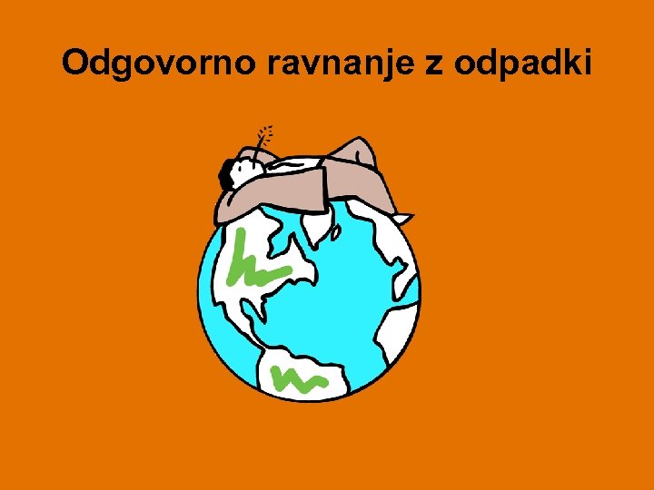 Odgovorno ravnanje z odpadki 