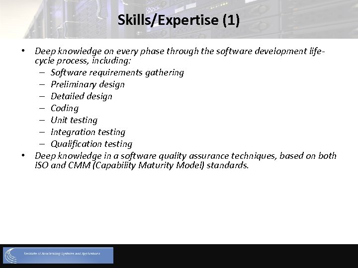 Skills/Expertise (1) • Deep knowledge on every phase through the software development lifecycle process,