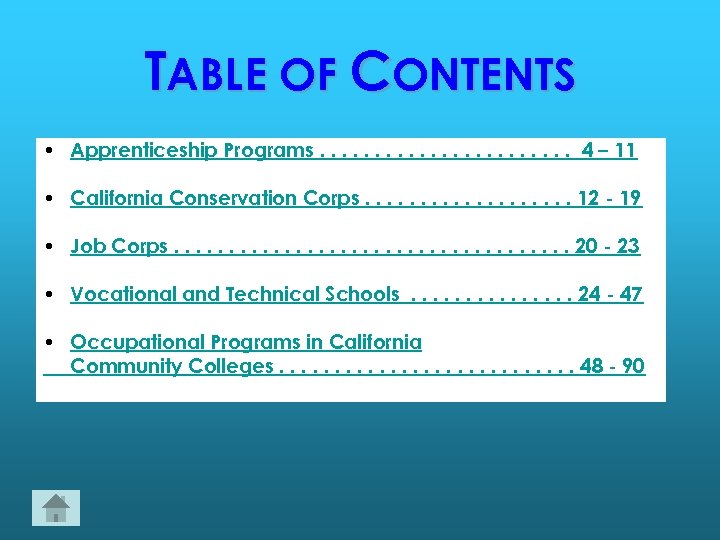 TABLE OF CONTENTS • Apprenticeship Programs. . . 4 – 11 • California Conservation