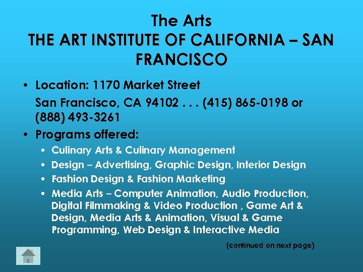 The Arts THE ART INSTITUTE OF CALIFORNIA – SAN FRANCISCO • Location: 1170 Market