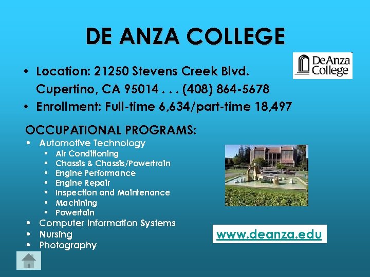 DE ANZA COLLEGE • Location: 21250 Stevens Creek Blvd. Cupertino, CA 95014. . .
