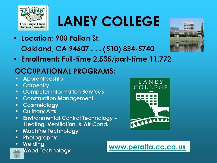 LANEY COLLEGE • Location: 900 Fallon St. Oakland, CA 94607. . . (510) 834