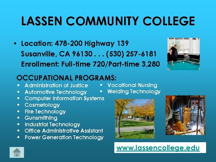 LASSEN COMMUNITY COLLEGE • Location: 478 -200 Highway 139 Susanville, CA 96130. . .