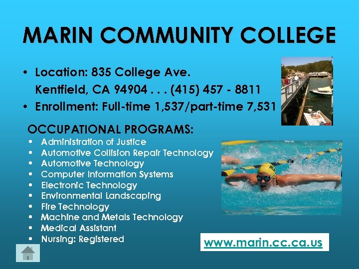 MARIN COMMUNITY COLLEGE • Location: 835 College Ave. Kentfield, CA 94904. . . (415)