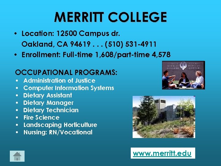 MERRITT COLLEGE • Location: 12500 Campus dr. Oakland, CA 94619. . . (510) 531