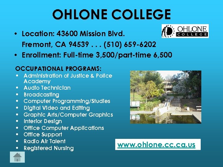 OHLONE COLLEGE • Location: 43600 Mission Blvd. Fremont, CA 94539. . . (510) 659
