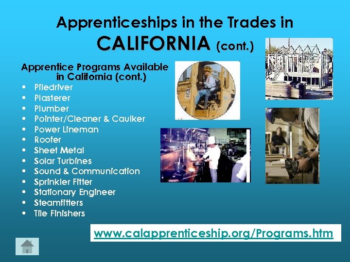 Apprenticeships in the Trades in CALIFORNIA (cont. ) Apprentice Programs Available in California (cont.