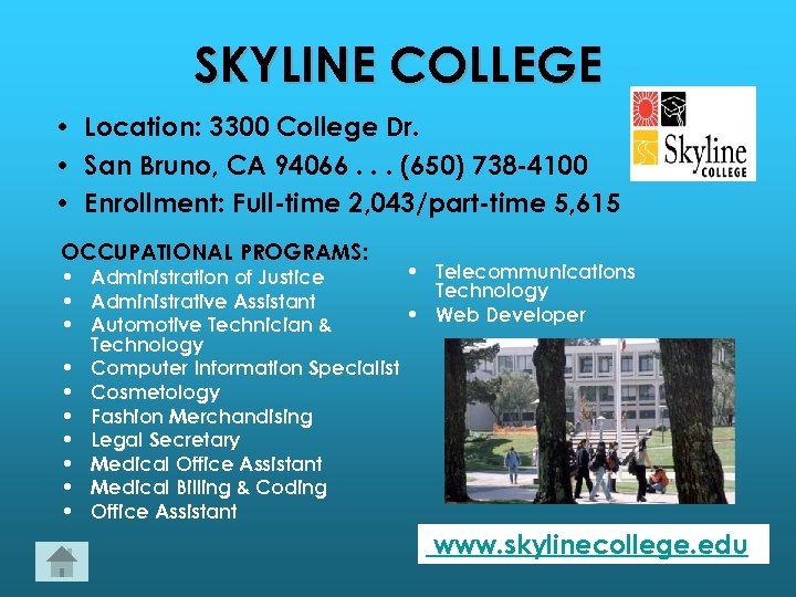 SKYLINE COLLEGE • Location: 3300 College Dr. • San Bruno, CA 94066. . .