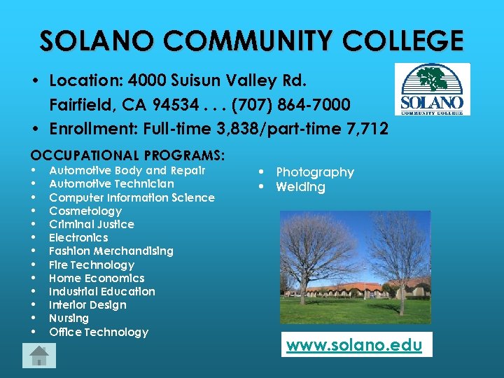 SOLANO COMMUNITY COLLEGE • Location: 4000 Suisun Valley Rd. Fairfield, CA 94534. . .
