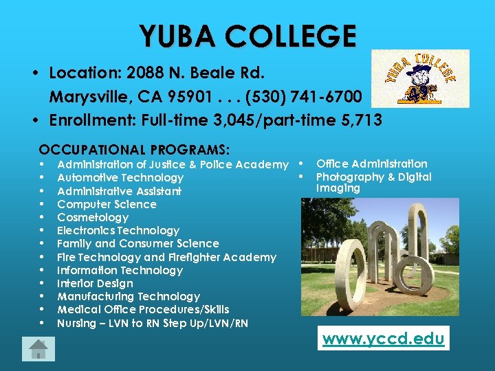 YUBA COLLEGE • Location: 2088 N. Beale Rd. Marysville, CA 95901. . . (530)