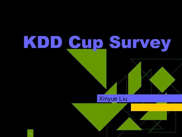 KDD Cup Survey Xinyue Liu 1 