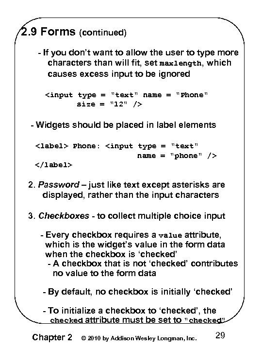 2. 9 Forms (continued) - If you don’t want to allow the user to