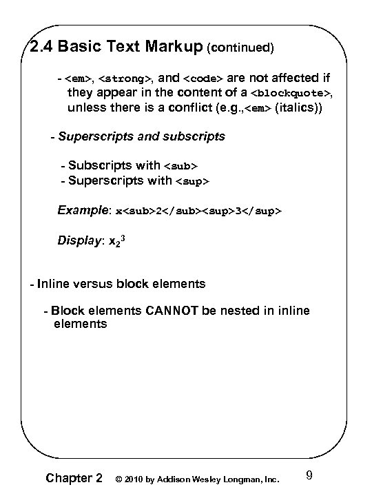 2. 4 Basic Text Markup (continued) - <em>, <strong>, and <code> are not affected