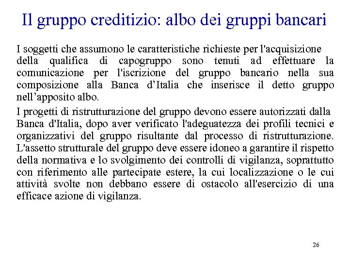 Il gruppo creditizio: albo dei gruppi bancari I soggetti che assumono le caratteristiche richieste