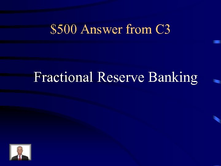 $500 Answer from C 3 Fractional Reserve Banking 