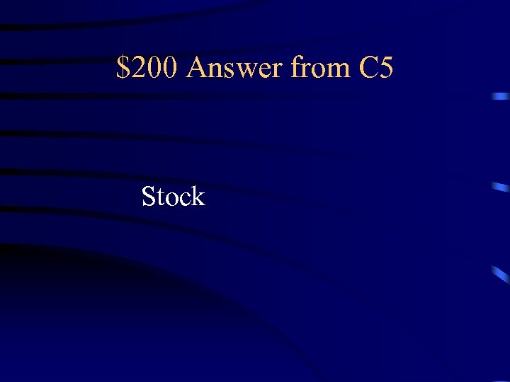 $200 Answer from C 5 Stock 