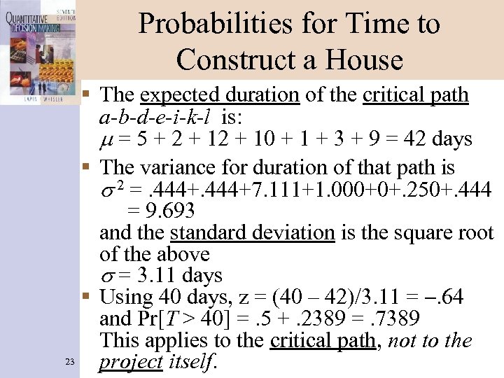 Probabilities for Time to Construct a House § The expected duration of the critical