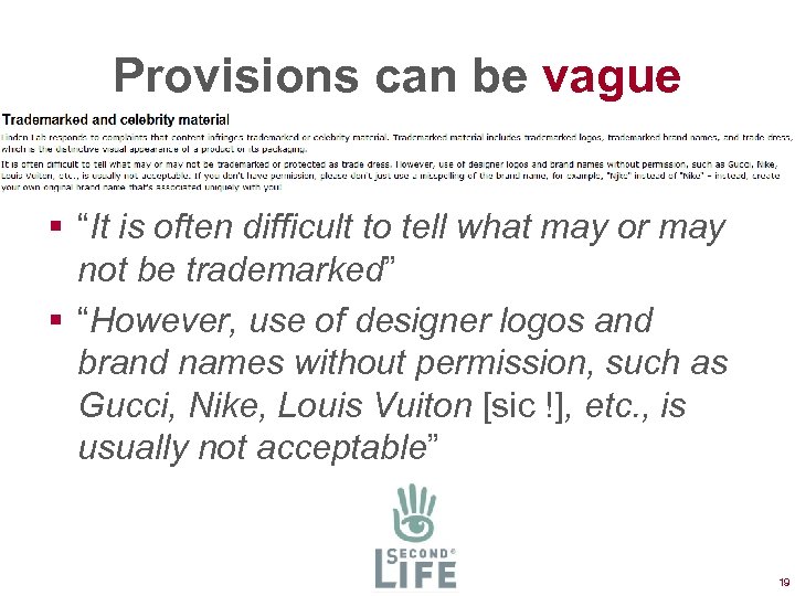 Provisions can be vague § “It is often difficult to tell what may or