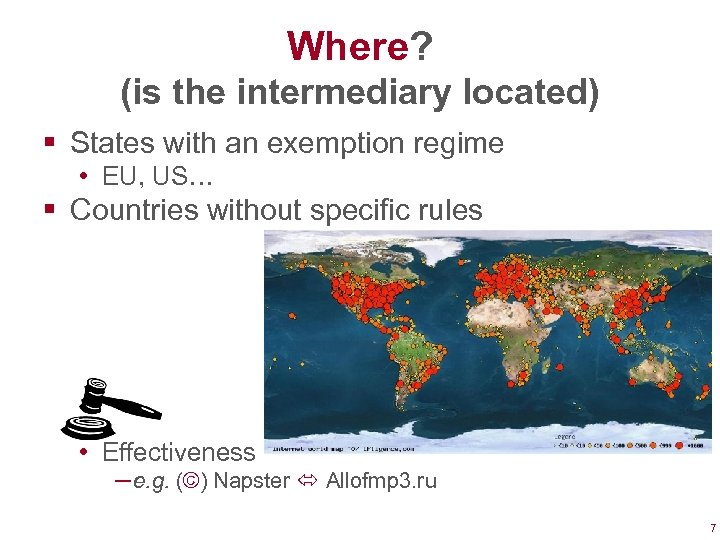 Where? (is the intermediary located) § States with an exemption regime • EU, US…