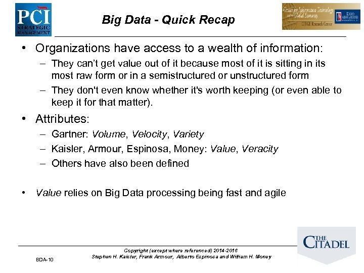 Big Data - Quick Recap • Organizations have access to a wealth of information: