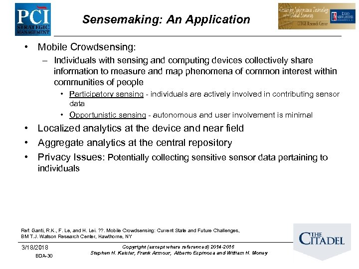 Sensemaking: An Application • Mobile Crowdsensing: – Individuals with sensing and computing devices collectively