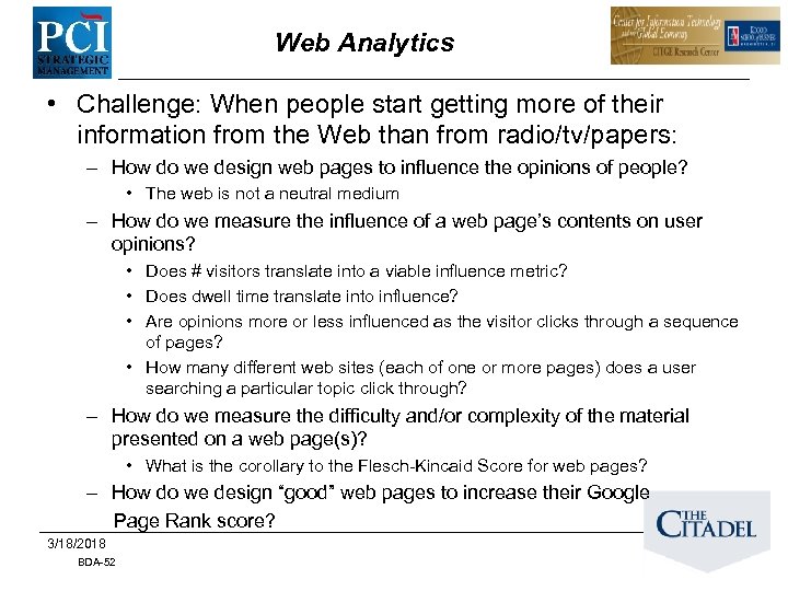 Web Analytics • Challenge: When people start getting more of their information from the