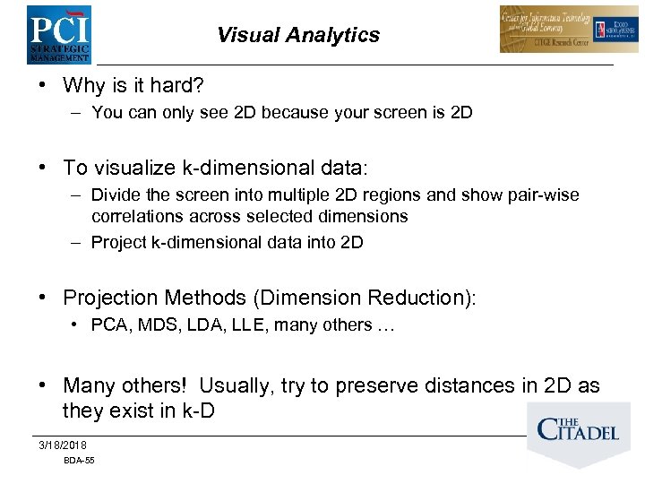 Visual Analytics • Why is it hard? – You can only see 2 D