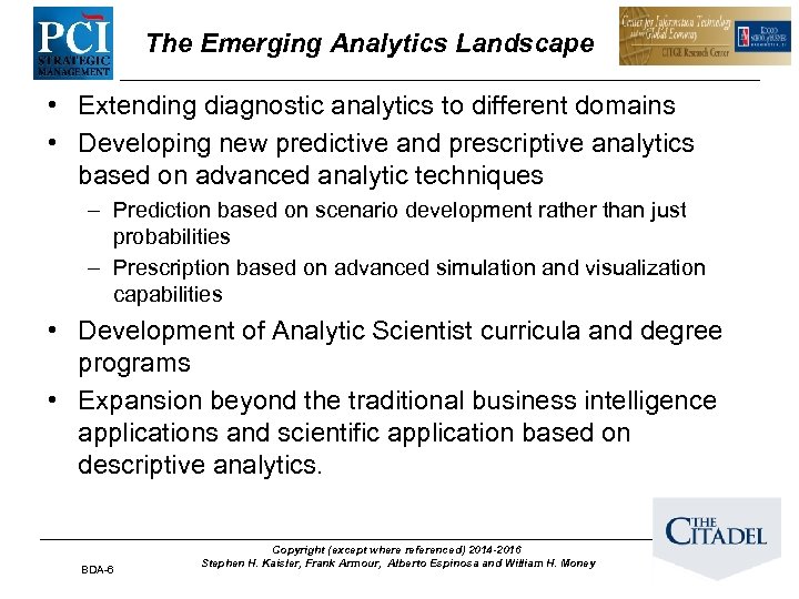 The Emerging Analytics Landscape • Extending diagnostic analytics to different domains • Developing new